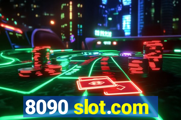 8090 slot.com